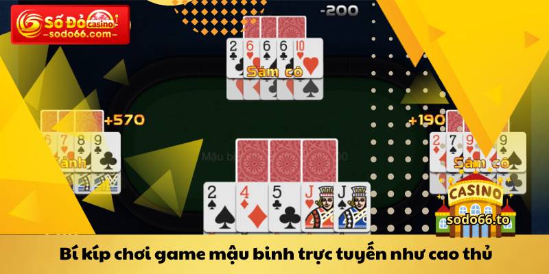 Bí kíp chơi game mậu binh trực tuyến như cao thủ