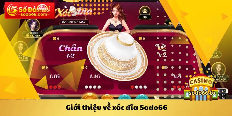 Giới thiệu về xóc đĩa Sodo66