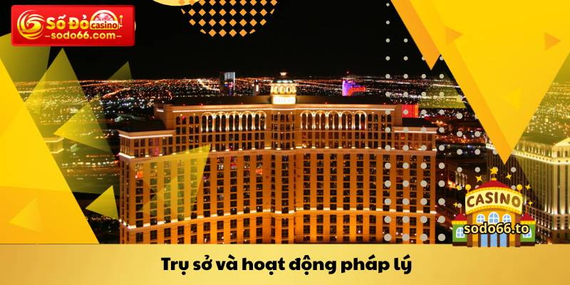 Trụ sở và hoạt động pháp lý